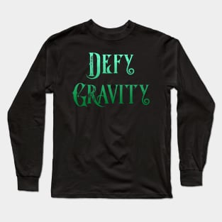 Defy Gravity Long Sleeve T-Shirt